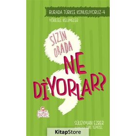 Sizin Orada Ne Diyorlar? - Türkçe Konuşuyoruz Serisi 4 - Süleyman Ezber