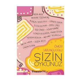 Sizin Öykünüz - Ömür Sabuncuoğlu
