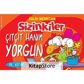 SIZINKILER 14 ÇITÇIT HANIM YORGUN (MAR) - SALIH MEMECAN