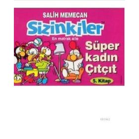 SIZINKILER 5 - SÜPER KADIN ÇITÇIT - SALIH MEMECAN