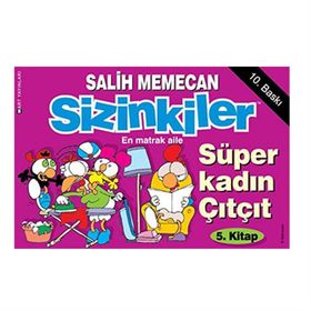 SIZINKILER 5 - SÜPER KADIN ÇITÇIT - SALIH MEMECAN