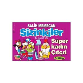 SIZINKILER 5 - SÜPER KADIN ÇITÇIT - SALIH MEMECAN