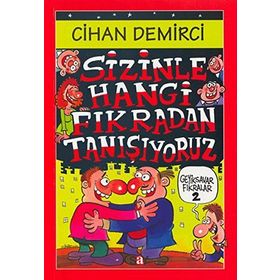 SIZINLE HANGI FIKRADAN TANIŞIYORUZ - CIHAN DEMIRCI