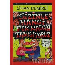 SIZINLE HANGI FIKRADAN TANIŞIYORUZ - CIHAN DEMIRCI
