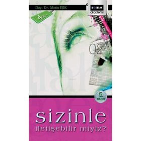 SIZINLE İLETİŞEBİLİR MIYIZ? - METIN IŞIK