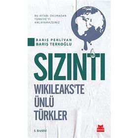 SIZINTI WIKILEAKS'TE ÜNLÜ TÜRKLER - BARIŞ PEHLIVAN;BARIŞ TERKOĞLU