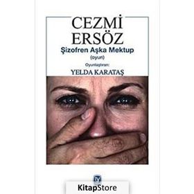 ŞİZOFREN AŞKA MEKTUP (OYUN) - CEZMI ERSÖZ