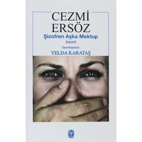ŞİZOFREN AŞKA MEKTUP (OYUN) - CEZMI ERSÖZ