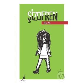 Şizofren - Ayşe Ak