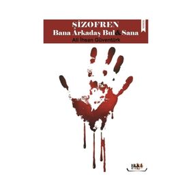 Şizofren Bana Arkadaş Bul Sana - Ali İhsan Güventürk