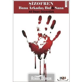 Şizofren Bana Arkadaş Bul Sana - Ali İhsan Güventürk