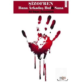 Şizofren Bana Arkadaş Bul Sana - Ali İhsan Güventürk