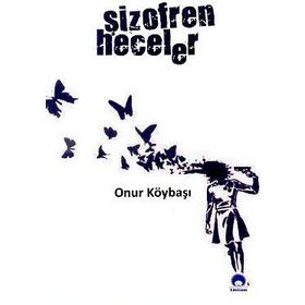 ŞİZOFREN HECELER - ONUR KÖYBAŞI