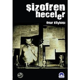 ŞİZOFREN HECELER - ONUR KÖYBAŞI