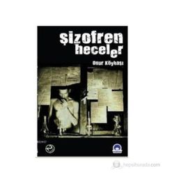 ŞİZOFREN HECELER - ONUR KÖYBAŞI