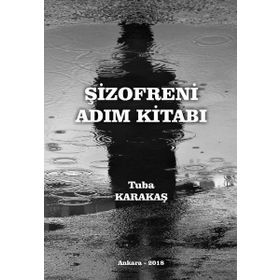 Şizofreni Adım Kitabı - Tuba Karakaş