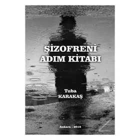 Şizofreni Adım Kitabı - Tuba Karakaş
