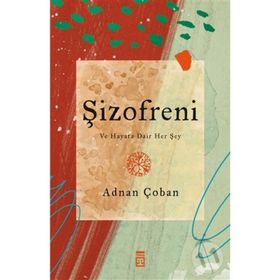 ŞİZOFRENİ BIN PARÇA AKIL - ADNAN ÇOBAN