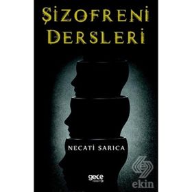 Şizofreni Dersleri - Necati Sarıca