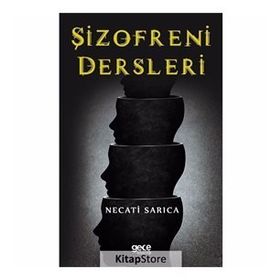 Şizofreni Dersleri - Necati Sarıca