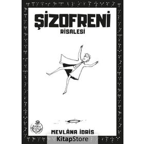 Şizofreni Risalesi - Mevlana İdris