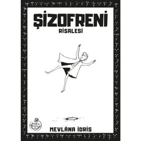Şizofreni Risalesi - Mevlana İdris