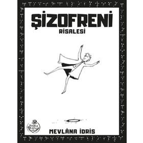 Şizofreni Risalesi - Mevlana İdris