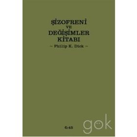ŞİZOFRENİ VE DEĞİŞİMLER KİTABI (CILTLI) - PHILIP K. DICK