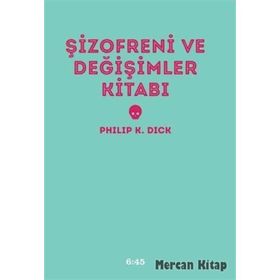 ŞİZOFRENİ VE DEĞİŞİMLER KİTABI (CILTLI) - PHILIP K. DICK