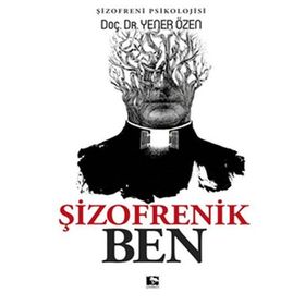 Şizofrenik Ben - Yener Özen