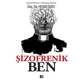 Şizofrenik Ben - Yener Özen