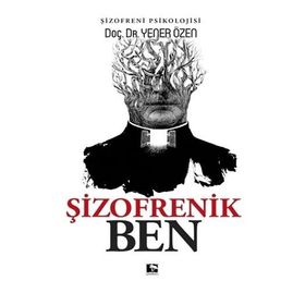Şizofrenik Ben - Yener Özen