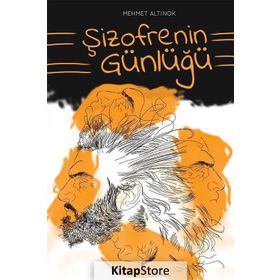 Şizofrenin Günlüğü - Mehmet Altınok