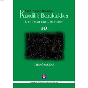 Şizoid- Narsisist- Borderline Kendilik Bozuklukları - Tahir Özakkaş