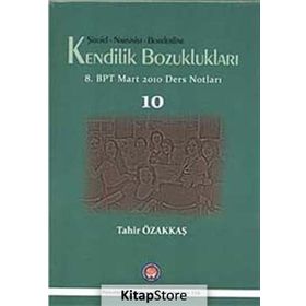 Şizoid- Narsisist- Borderline Kendilik Bozuklukları - Tahir Özakkaş
