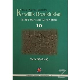Şizoid- Narsisist- Borderline Kendilik Bozuklukları - Tahir Özakkaş