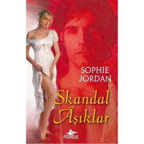 Skandal Aşıklar - Sophie Jordan