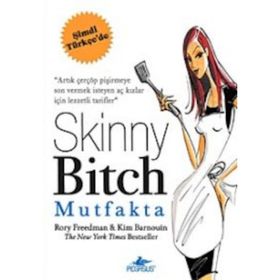 SKINNY BITCH MUTFAKTA - RORY FREEDMAN, KIM BARNOUIN