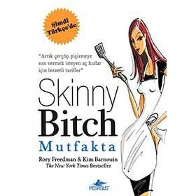 SKINNY BITCH MUTFAKTA - RORY FREEDMAN, KIM BARNOUIN