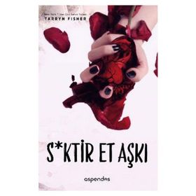 S*ktir Et Aşkı - Tarryn Fisher