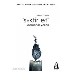 S*KTIR ET DEMENIN YOLLARI - JOHN C. PARKIN