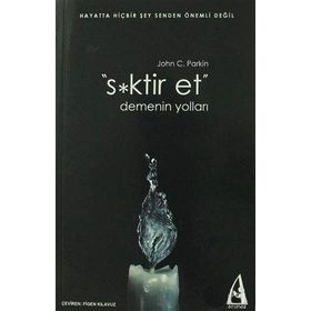 S*KTIR ET DEMENIN YOLLARI - JOHN C. PARKIN