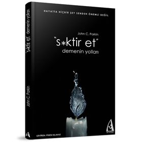 S*KTIR ET DEMENIN YOLLARI - JOHN C. PARKIN