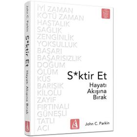 S*ktir Et Hayatı Akışına Bırak - John C. Parkin