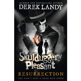Skulduggery Pleasant - Resurrection - Derek Landy