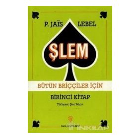 Şlem Bütün Briççiler İçin Birinci Kitap - p m jais lebel