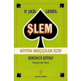 Şlem Bütün Briççiler İçin Birinci Kitap - p m jais lebel