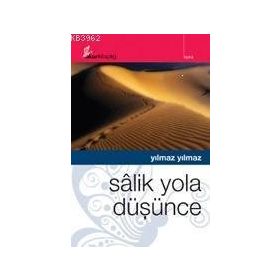 SÂLIK YOLA DÜŞÜNCE - YILMAZ YILMAZ