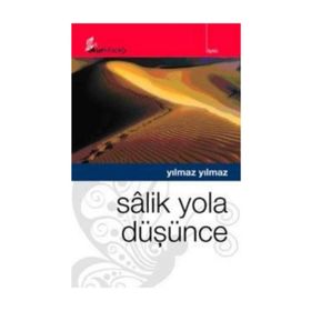 SÂLIK YOLA DÜŞÜNCE - YILMAZ YILMAZ