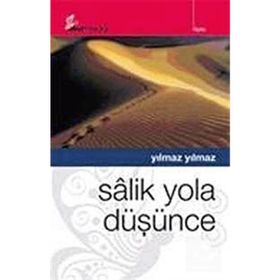SÂLIK YOLA DÜŞÜNCE - YILMAZ YILMAZ